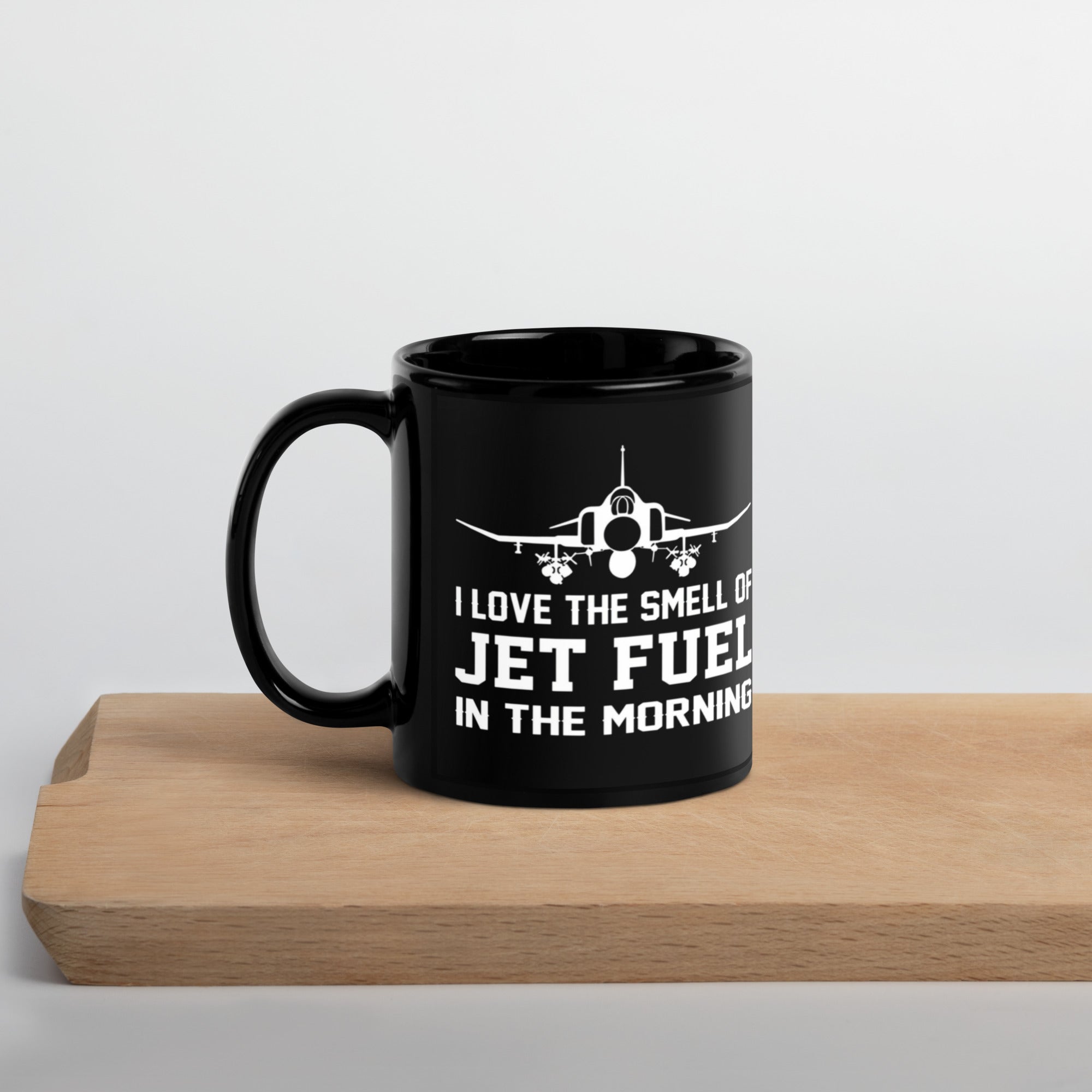 I love the smell of jet fuel in the morning  11oz Coffee Mug.Funny military Aviation