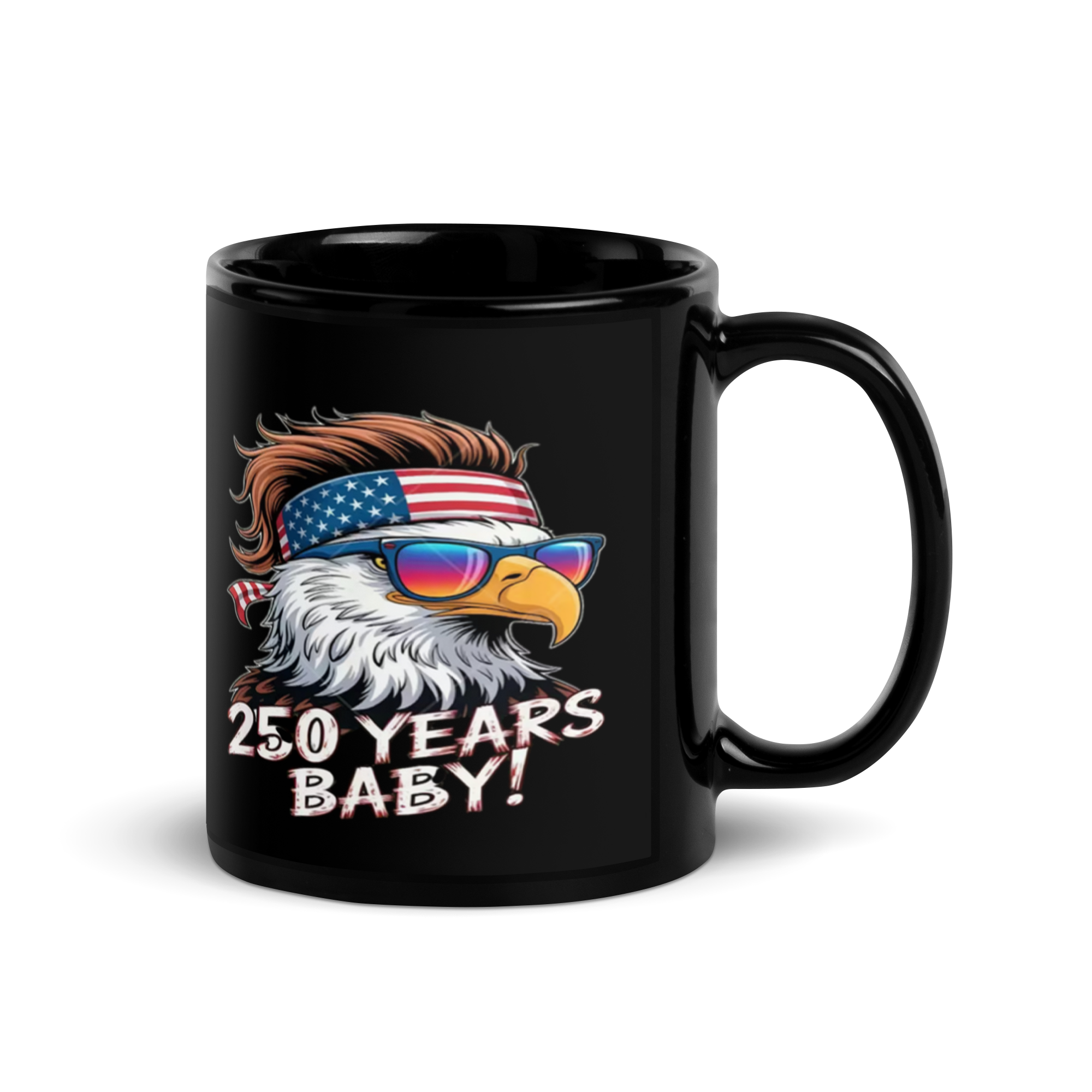 Black high gloss mug with full color graphic of eagle head wearing a stars and stripes bandana and sunglasses.  Words, 250 years baby, are printed in white underneath graphic
